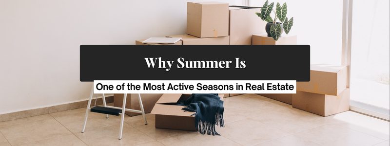 Why Summer Is Prime Time for Real Estate in the Triangle